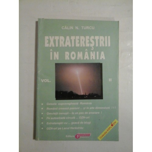 EXTRATERESTRII IN ROMANIA - CALIN N. TURCU EXTRATERESTRII IN ROMANIA - CALIN N. TURCU